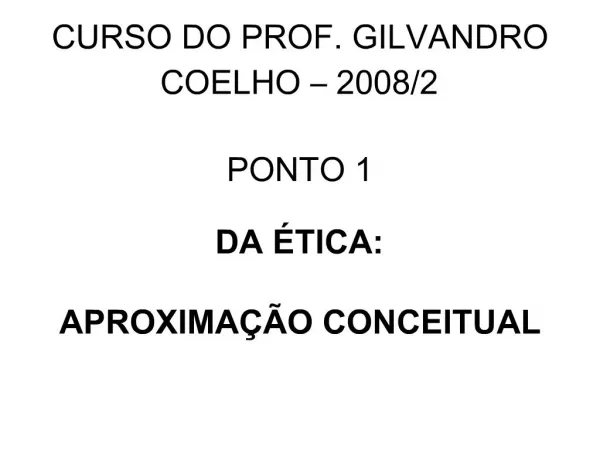 CURSO DO PROF. GILVANDRO COELHO 2008