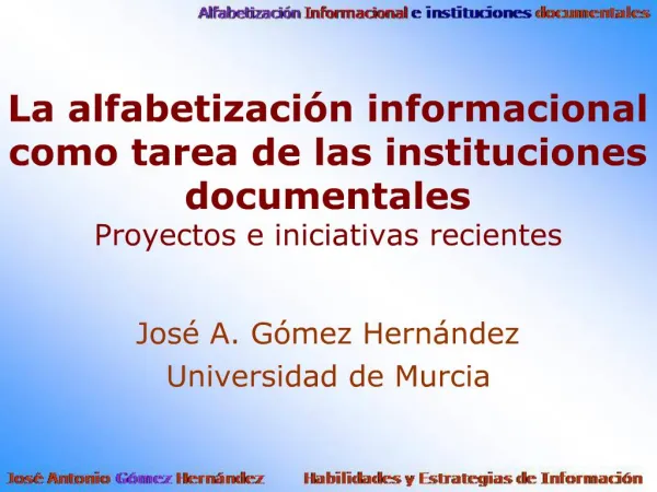 La alfabetizaci n informacional como tarea de las instituciones documentales Proyectos e iniciativas recientes