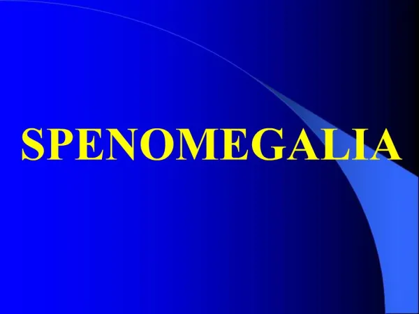 SPLENOMAGALIA: ESPLORAZIONE DIAGNOSTICA