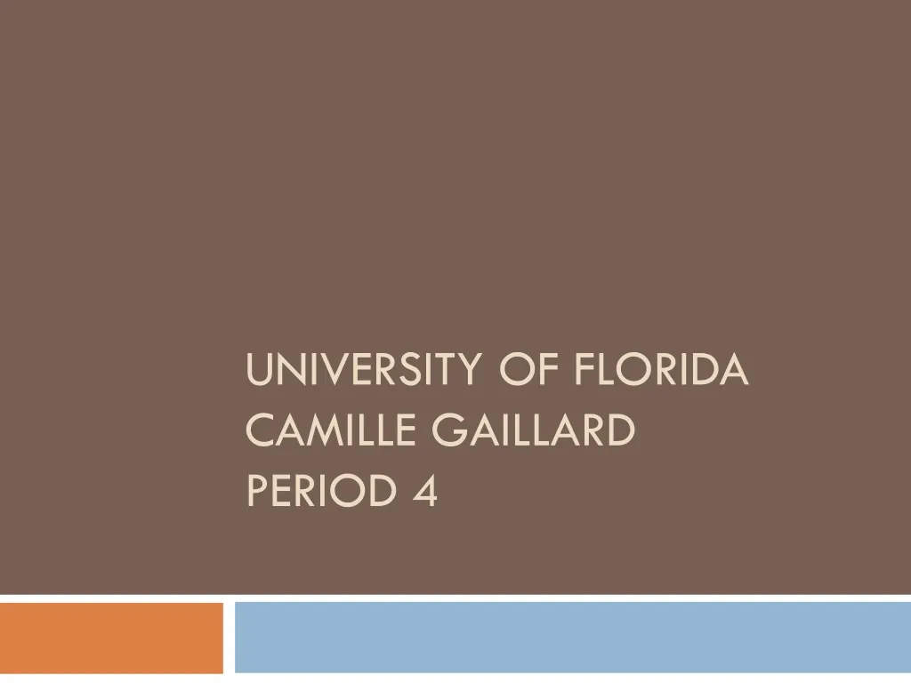 university of florida camille gaillard period 4