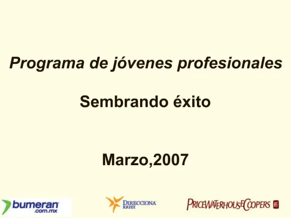 Programa de j venes profesionales Sembrando xito Marzo,2007