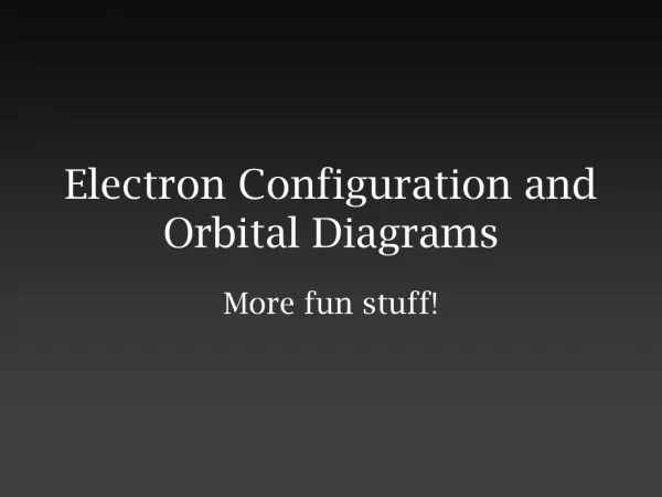 Electron Configuration and Orbital Diagrams