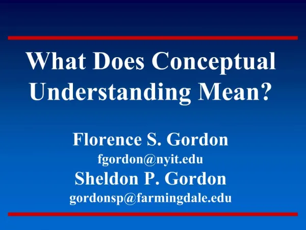 What Does Conceptual Understanding Mean Florence S. Gordon fgordonnyit Sheldon P. Gordon gordonspfarmingdale