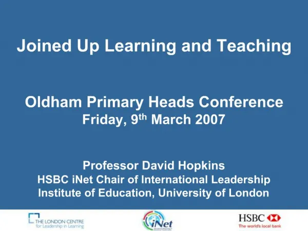 Joined Up Learning and Teaching Oldham Primary Heads Conference Friday, 9th March 2007