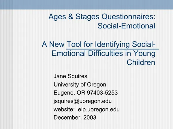 Ages Stages Questionnaires: Social-Emotional A New Tool for Identifying Social-Emotional Difficulties in Young Child