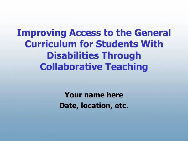 Improving Access to the General Curriculum for Students With Disabilities Through Collaborative Teaching