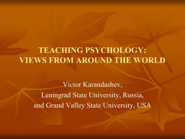 TEACHING PSYCHOLOGY: VIEWS FROM AROUND THE WORLD