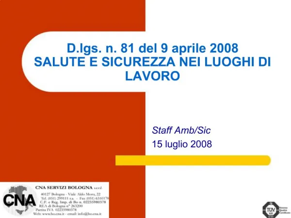 D.lgs. n. 81 del 9 aprile 2008 SALUTE E SICUREZZA NEI LUOGHI DI LAVORO