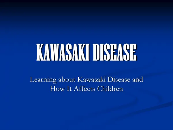 KAWASAKI DISEASE