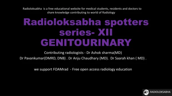 Radioloksabha spotters series- XII GENITOURINARY