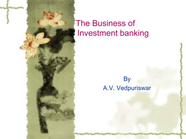 The Business of Investment banking