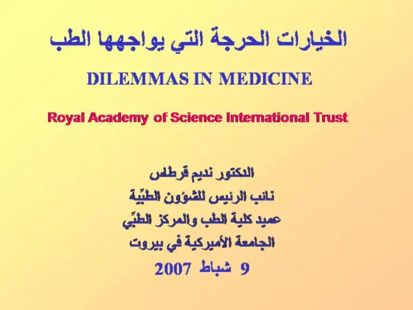 DILEMMAS IN MEDICINE Royal Academy of Science International Trust