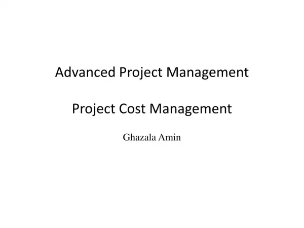 Advanced Project Management Project Cost Management
