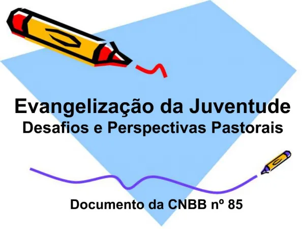 Evangeliza o da Juventude Desafios e Perspectivas Pastorais