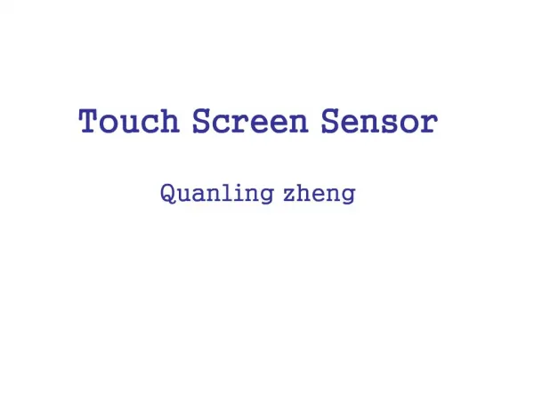Touch Screen Sensor Quanling zheng