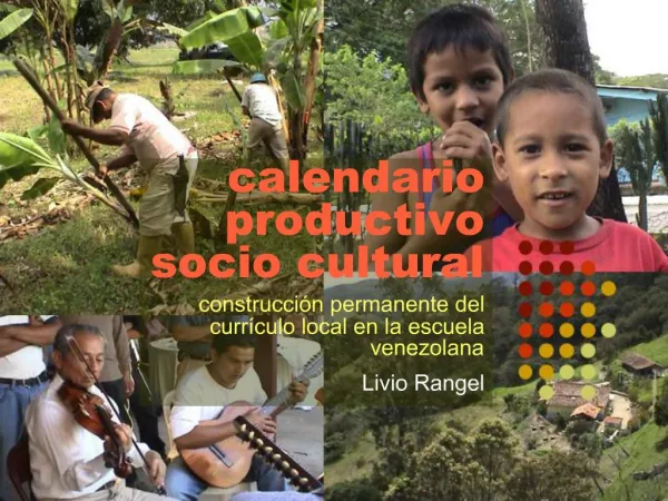 Calendario productivo socio cultural construcci n permanente del curr culo local en la escuela venezolana Livio Rangel