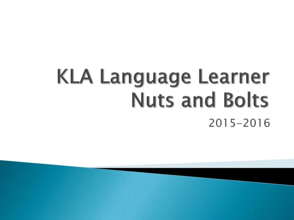 KLA Language Learner Nuts and Bolts
