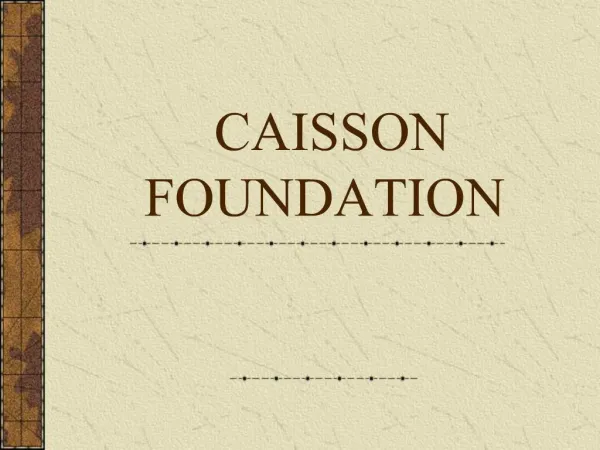 CAISSON FOUNDATION