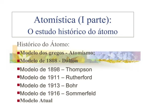 Atom stica I parte: O estudo hist rico do tomo