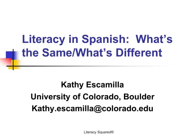 Literacy in Spanish: What s the Same