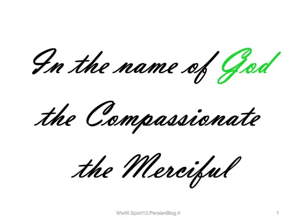 In the name of God the Compassionate the Merciful
