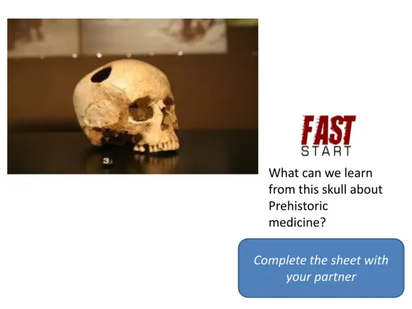 What can we learn from this skull about Prehistoric medicine?