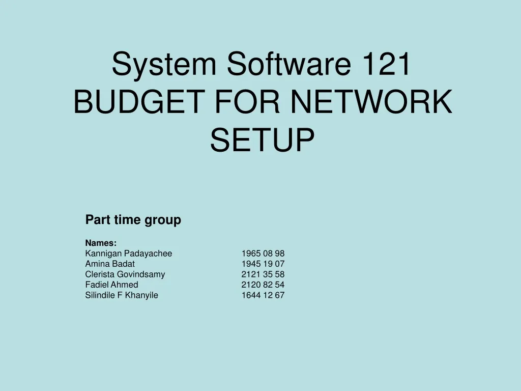 system software 121 budget for network setup