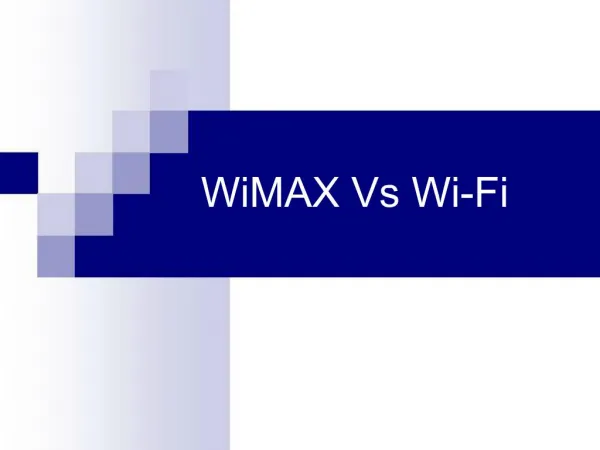 WiMAX Vs Wi-Fi