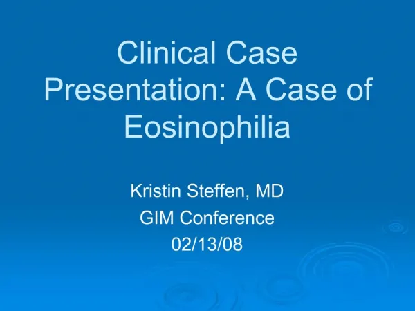 Clinical Case Presentation: A Case of Eosinophilia