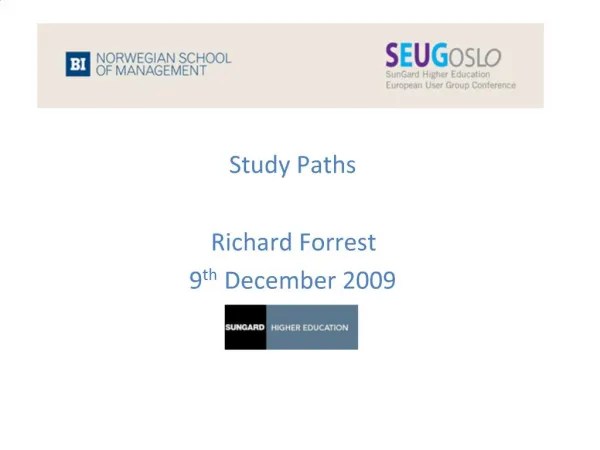 Study Paths Richard Forrest 9th December 2009