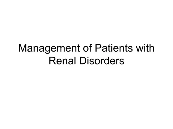 Management of Patients with Renal Disorders