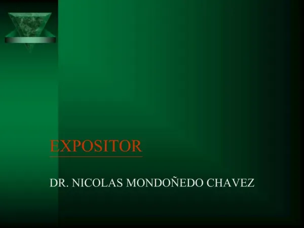 EXPOSITOR DR. NICOLAS MONDO EDO CHAVEZ