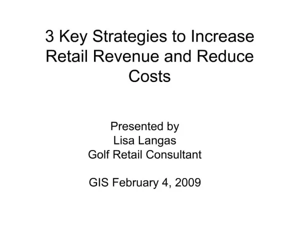 3 Key Strategies to Increase Retail Revenue and Reduce Costs