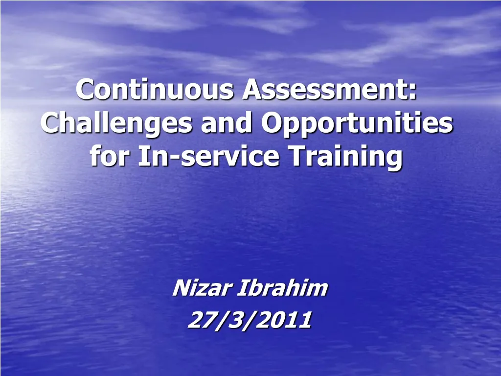 continuous assessment challenges and opportunities for in service training