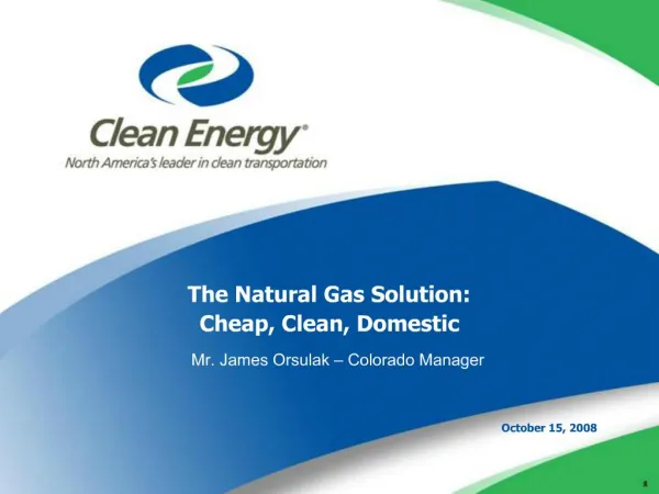 The Natural Gas Solution: Cheap, Clean, Domestic