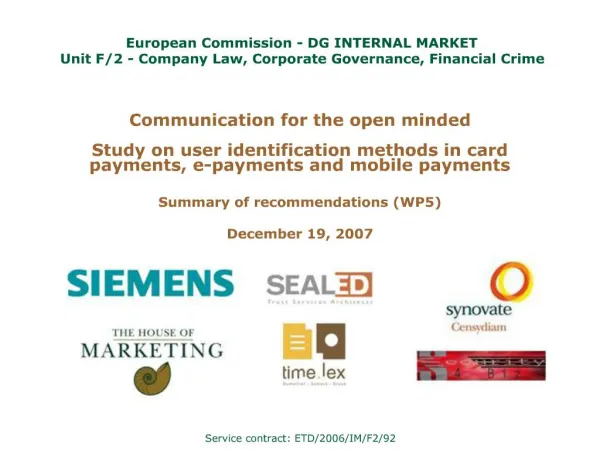 Communication for the open minded Study on user identification methods in card payments, e-payments and mobile payments