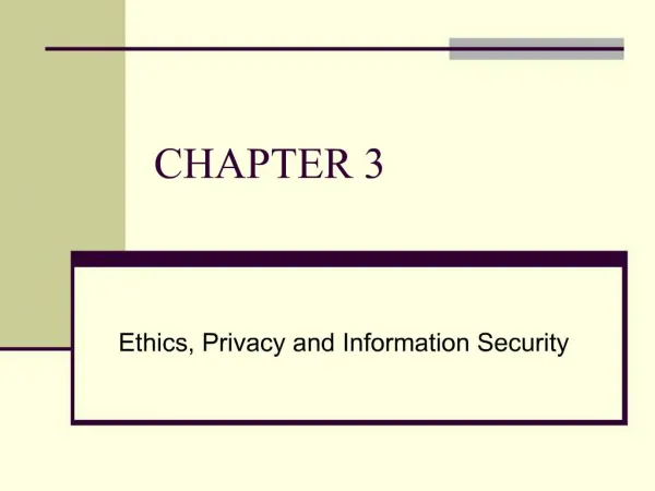 Ethics, Privacy and Information Security