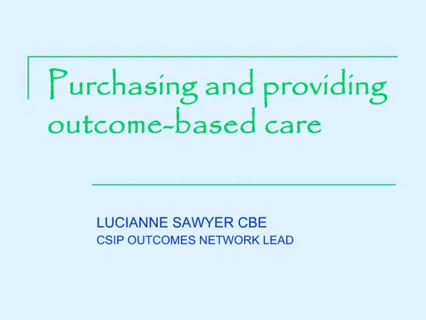 Purchasing and providing outcome-based care