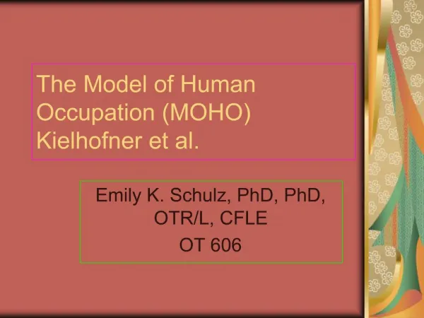 The Model of Human Occupation MOHO Kielhofner et al.