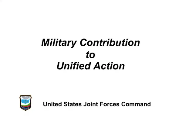 Military Contribution to Unified Action