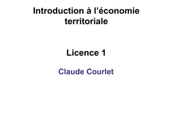 Introduction l conomie territoriale Licence 1