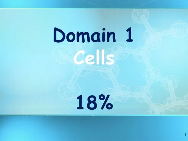 Domain 1 Cells 18%