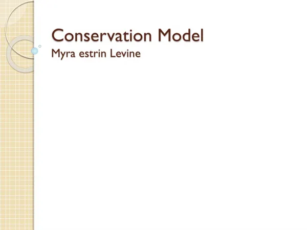 Conservation Model Myra estrin Levine