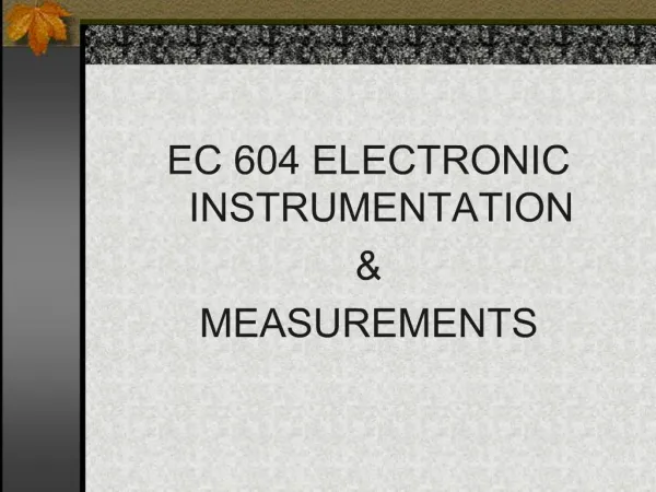 EC 604 ELECTRONIC INSTRUMENTATION MEASUREMENTS