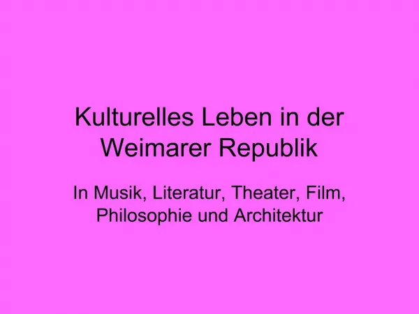 Kulturelles Leben in der Weimarer Republik