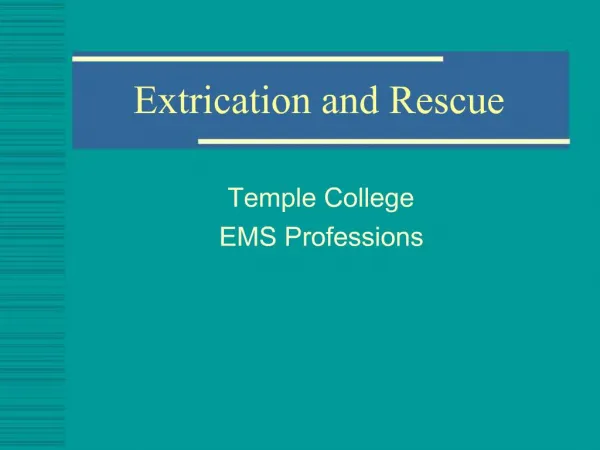 Extrication and Rescue