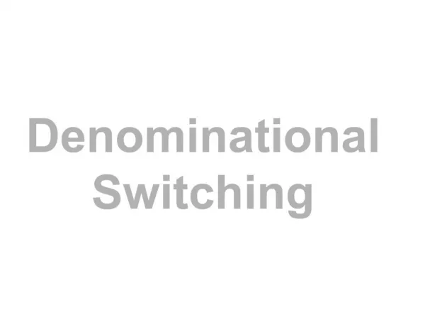 Reasons for denominational switching