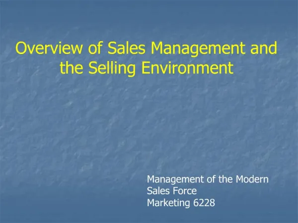 Overview of Sales Management and the Selling Environment