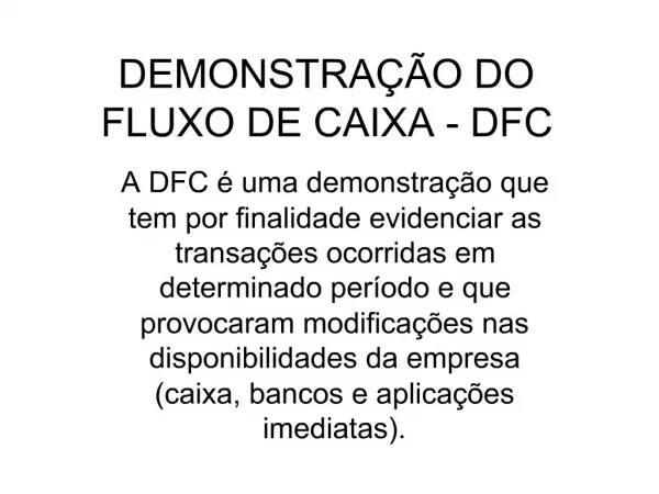 DEMONSTRA O DO FLUXO DE CAIXA - DFC