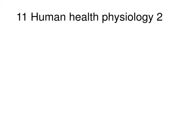 11 Human health physiology 2